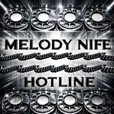 Ascolta 'Hotline' di Melody Nife