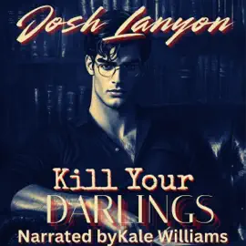 Kill Your Darlings (Unabridged)