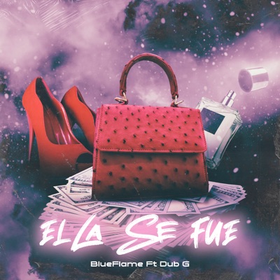 Ella Se Fue (feat. Dub G) - Single