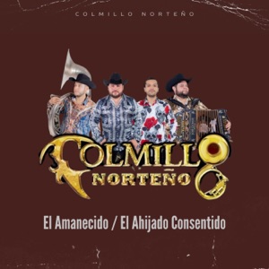 El Amanecido (feat. Colmillo Norteño)