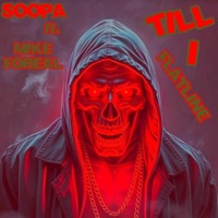 Till I Flatline (feat. Mike Foreal) - Single - Soopa Koopa