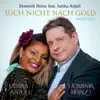 Dominik Heinz - Such nicht nach Gold (feat. Janika Anjuli) [Radio Edit]