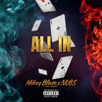 All In (feat. Nubs) - Single - Mikey Blaze