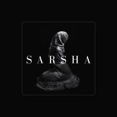Listen to SARSHA, watch music videos, read bio, see tour dates & more!