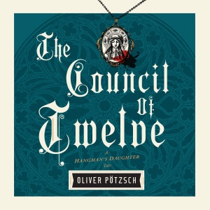 The Council of Twelve: A Hangman's Daughter Tale, Book 7 (Unabridged)