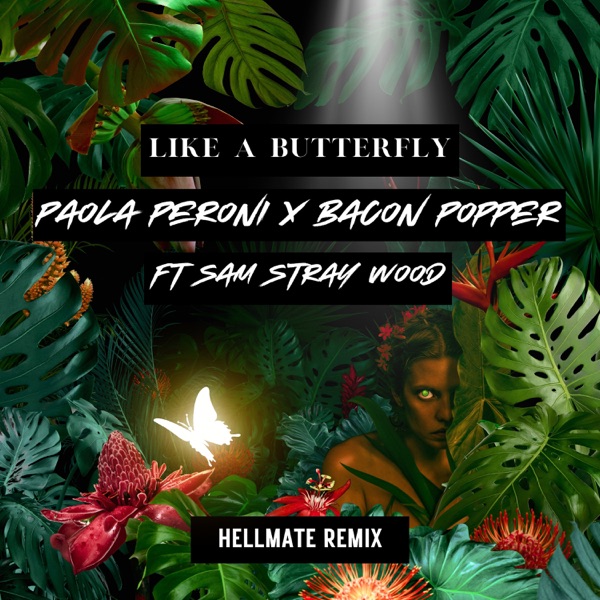 Like a Butterfly (HELLMATE Remix) [feat. Sam Stray Wood] - Single
