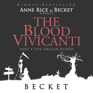 The Blood Vivicanti Part 4: The Origin Blood (Unabridged)