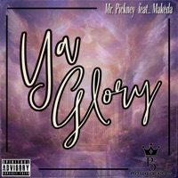 Ya Glory (feat. Makeda) - Single - Mr.Pickney