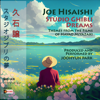 Joe Hisaishi: Studio Ghibli Dreams - Joohyun Park