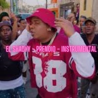 Prendio - Instrumental - Single - El Shady & Yeral El De Lo Palo