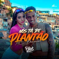 Nós Tá de Plantão (feat. Dj Tg Da Inestan & DJ JOAO DA INESTAN) - Single - MC Dennin