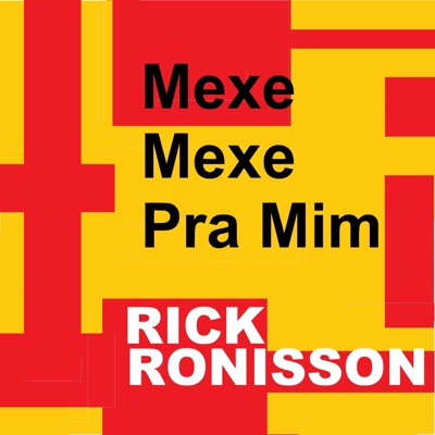 RICK RONISSON - Mexe Mexe pra Mim (feat. Pegada Violenta)