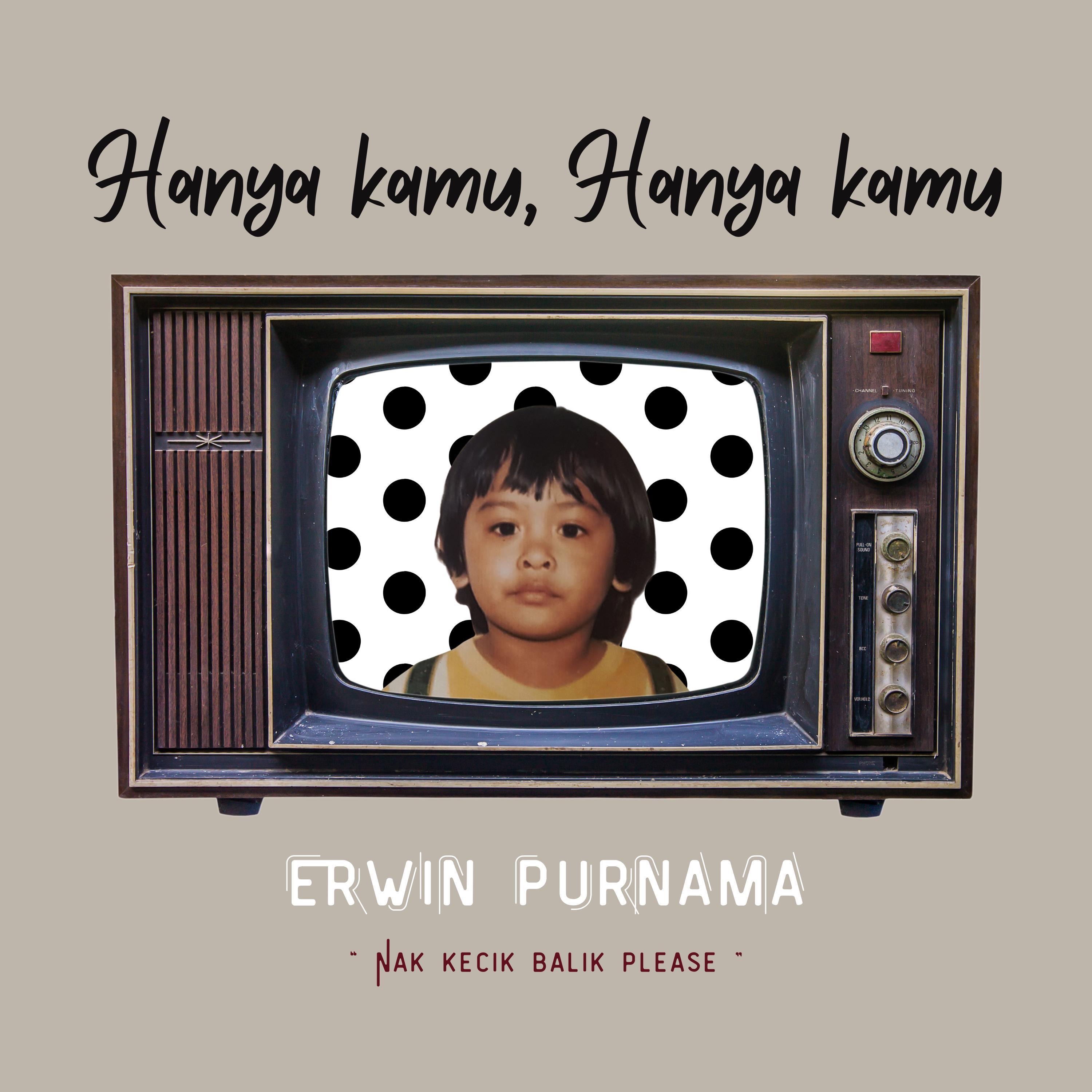 ERWIN PURNAMA - HANYA KAMU, HANYA KAMU