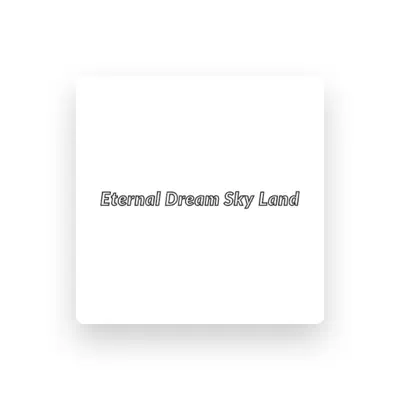 Listen to Eternal Dream Sky Land, watch music videos, read bio, see tour dates & more!