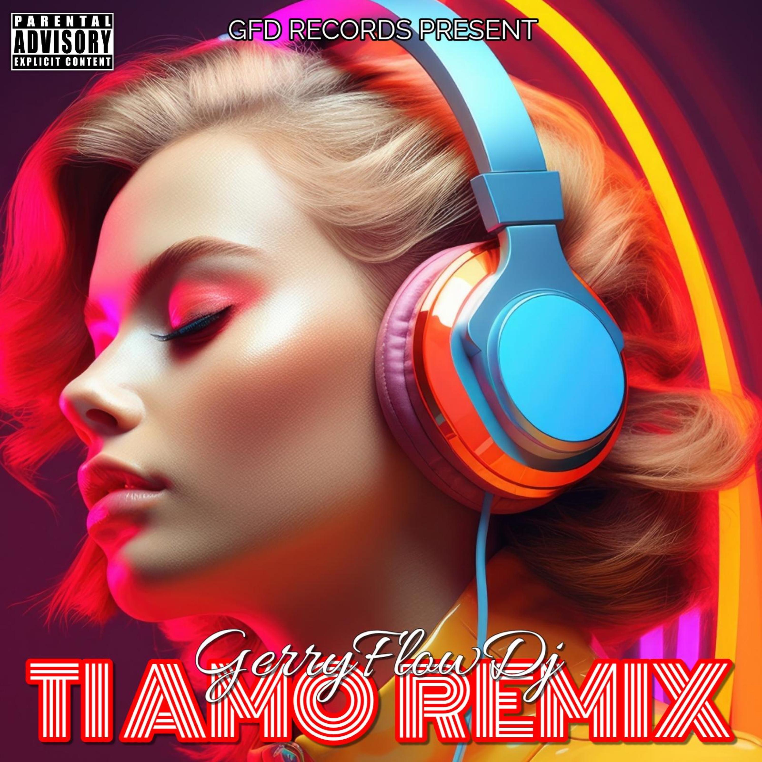 Ti Amo (GerryFlowDj EDM Remix 2025) - Single