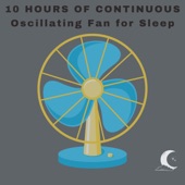 10 Hours of Oscillating Fan for Sleep artwork