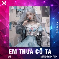 Em Thua Cô Ta (Remix) - Single - Min Quỳnh Anh & VM
