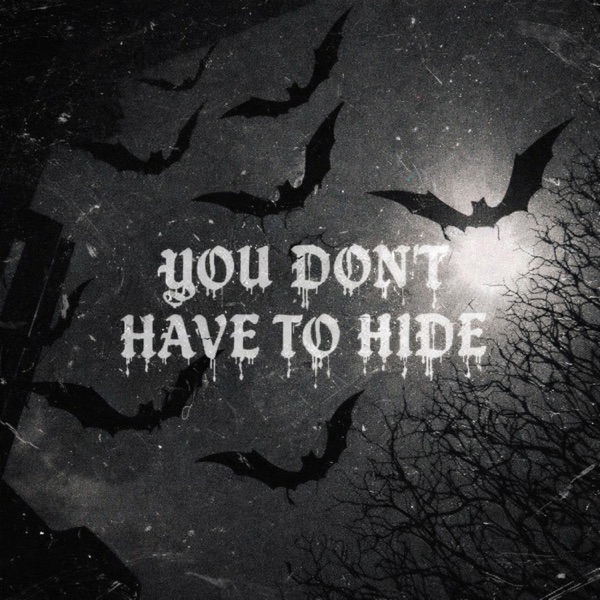you don't have to hide