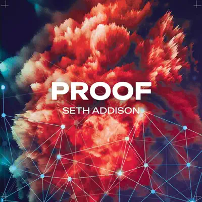 Слушать: Seth Addison — Proof EP - EP