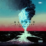 Slowed