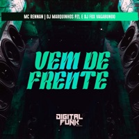 Vem de Frente - Single - Dj Fox Vagabundo, DJ Marquinhos PZL & Mc Rennan