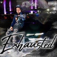 Exhausted - Single - E Buckss