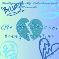 No Te Conozco - Single - Beanz Valentino