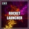 Rocket Launcher - Chilx lyrics