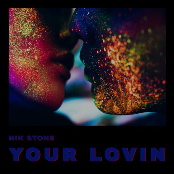 Your Lovin - Single