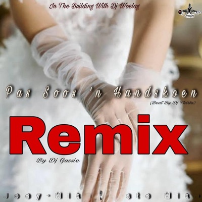 Soos 'n Handskoen (feat. Joey-Mike Miste Mike) [Dj Gussie Remix] - Single