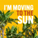 I'M Moving To The Sun - Afroplugs