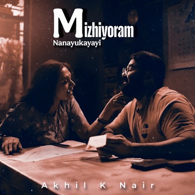 Mizhiyoram Nanayukayayi - Single