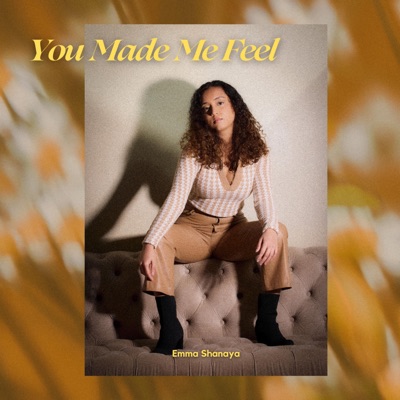 You Made Me Feel - Single