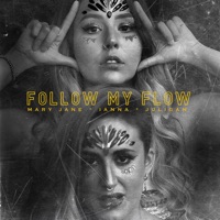Follow My Flow - Single - Mary Jane, Ianna & Juligan