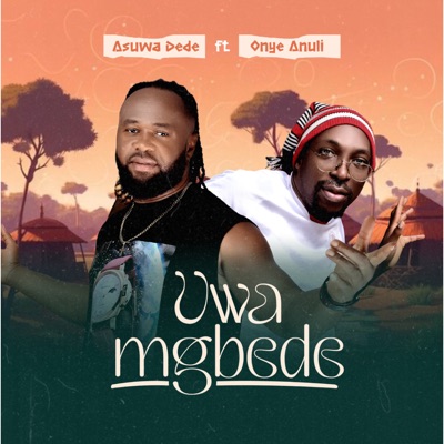 Uwa Mgbede (feat. Onye anuli) - Single