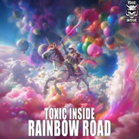 Rainbow Road - Single - Toxic Inside