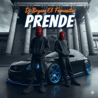 Prende - Single - Dj Bryan El Famosito