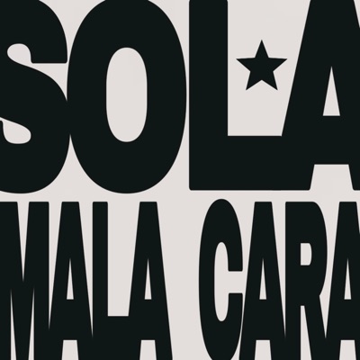 SOLA MALA CARA - Single