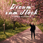 Droum vum Jlöck - Hannes Schöner
