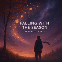Falling With The Season (Radio Edit) - Single - Semi Moto Beatz