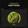 Firebeatz - Party Favor