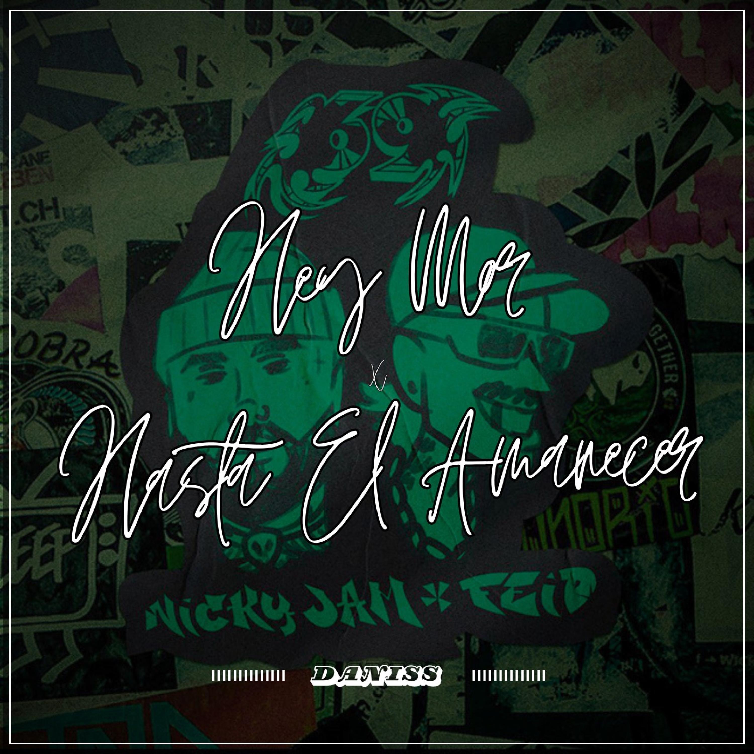dAniss - Hey Mor x Hasta El Amanecer - Arenisca FM - Nos Mueve el ritmo
