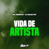 Vida de Artista - Single - Dj DRAKE FXP & Mc Pereirah