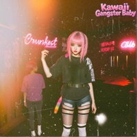 Crunkest - Single - Kawaii Gangster Baby
