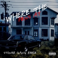 Where The Fiens At - Single - Stoner Gang Reece