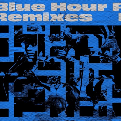Blue Hour Remixes - EP