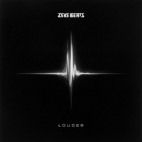 LOUDER - Single - ZEKE BEATS