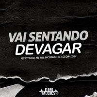 Vai Sentando Devagar - Single - DJ Dhalsim, MC Vitinho, MC MN & Mc Negritin
