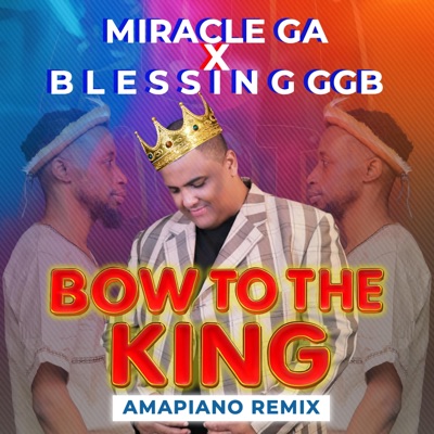 Bow to the King (feat. B L E S S I N G GGB) [Amapiano Remix] - Single