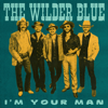 I'm Your Man - The Wilder Blue